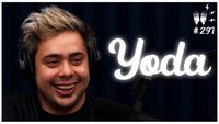 YODA - Flow Podcast #297