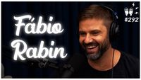 FÁBIO RABIN - Flow Podcast #292