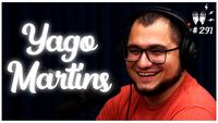 YAGO MARTINS - Flow Podcast #291
