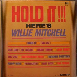 Hold It!!! Here's Willie Mitchell