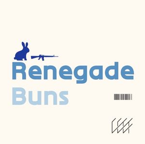 Renegade Buns (Single)