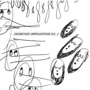 Disembodied Improvisations Vol. 2 (EP)