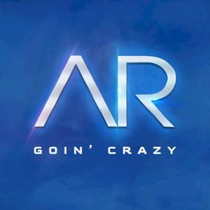 Goin’ Crazy (Single)