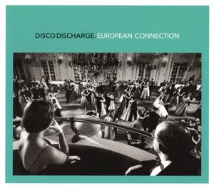 Disco Discharge: European Connection