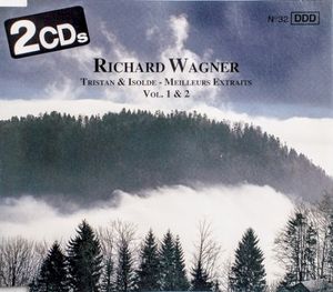 Richard Wagner, Tristan & Isolde (Highlights), Vol. 1 & 2