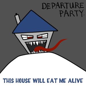 This House Will Eat Me Alive