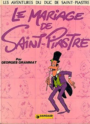 Le Mariage de Saint-Piastre - Les Aventures du duc de Saint-Piastre, tome 2