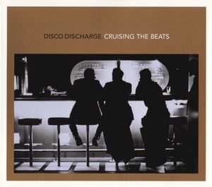Disco Discharge: Cruising the Beats