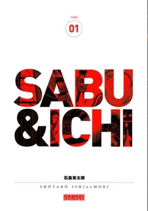 Sabu & Ichi, tome 1
