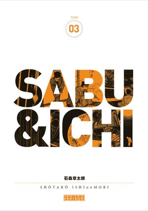 Sabu & Ichi, tome 3