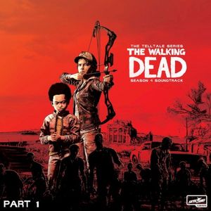 The Walking Dead: The Telltale Series Soundtrack (Season 4, Pt. 1) (OST)
