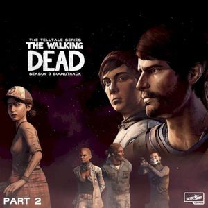 The Walking Dead: The Telltale Series Soundtrack (Season 3 / Michonne, Pt. 2) (OST)
