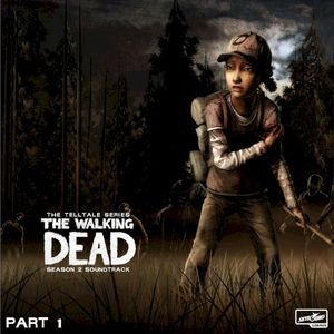 The Walking Dead: The Telltale Series Soundtrack (Season 2, Pt. 1) (OST)
