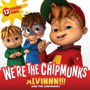 We’re The Chipmunks