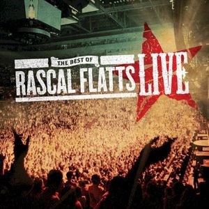 The Best of Rascal Flatts Live (Live)