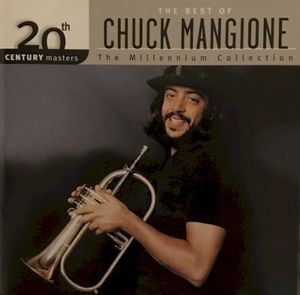 20th Century Masters: The Millennium Collection: The Best of Chuck Mangione