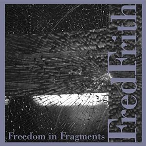 Freedom In Fragments