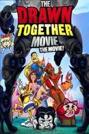 Affiche The Drawn Together Movie : The Movie!
