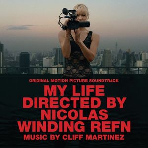 My Life Directed by Nicolas Winding Refn (OST)