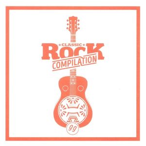 Classic Rock Compilation, Volume 99