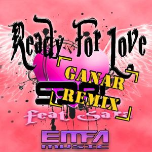 Ready For Love (Ganar Remix)