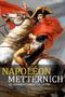 Napoléon - Metternich : le commencement de la fin