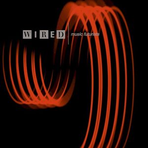 Wired Magazine Presents: Music Futurists