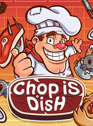 Chop is Dish