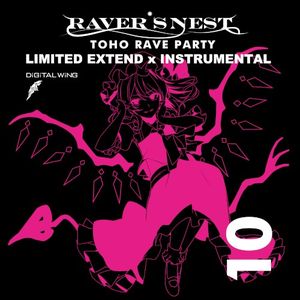 RAVER'S NEST 10 TOHO RAVE PARTY LIMITED EXTENDED X INSTRUMENTAL