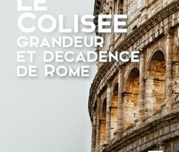 image-https://media.senscritique.com/media/000020073339/0/le_colisee_grandeur_et_decadence_de_rome.jpg