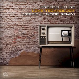 Love Technology (Vertical Mode Remix) (Single)