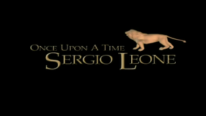 Once Upon a Time: Sergio Leone