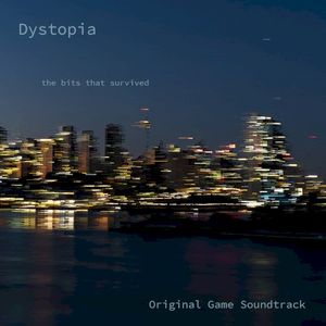 Dystopia - The Bits That Survived (OST)