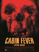 Affiche Cabin Fever