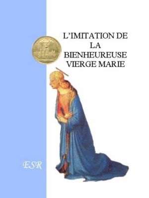 L'Imitation de la bienheureuse Vierge Marie