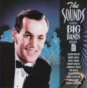 The Sounds of the Big Bands, Volume 2