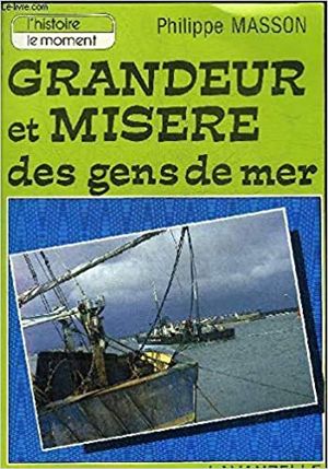 Grandeur et misère des gens de mer