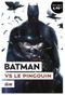 Batman vs Le Pingouin