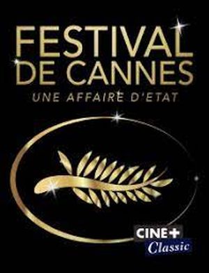 Festival de Cannes - Une affaire d'État