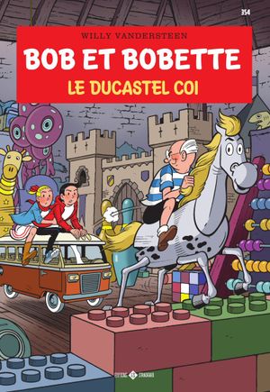 Le Ducastel coi - Bob et Bobette, tome 354