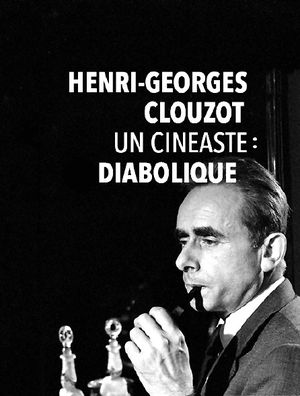 Henri-Georges Clouzot, un cinéaste diabolique
