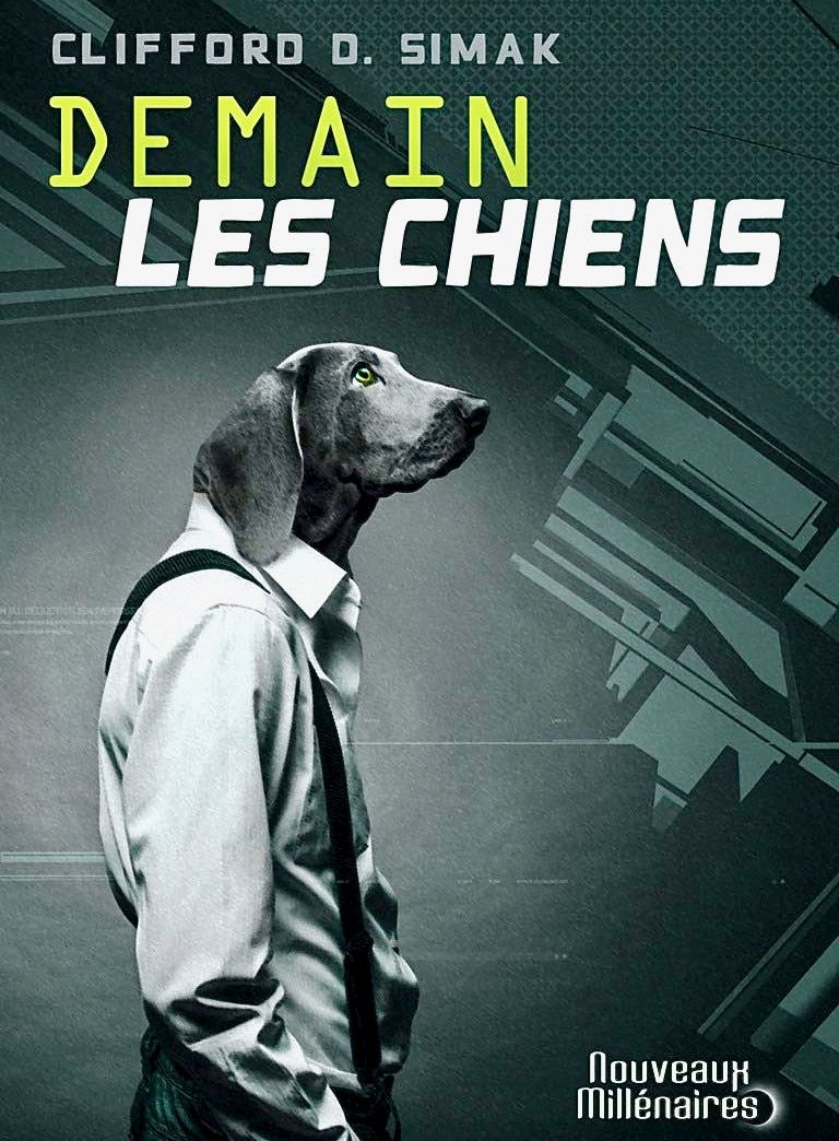 Demain Les Chiens Clifford Donald Simak SensCritique