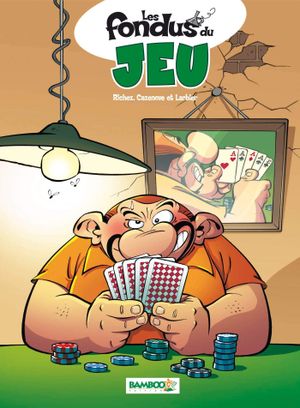 Les Fondus du jeu - Les Fondus, tome 11