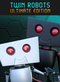 Twin Robots