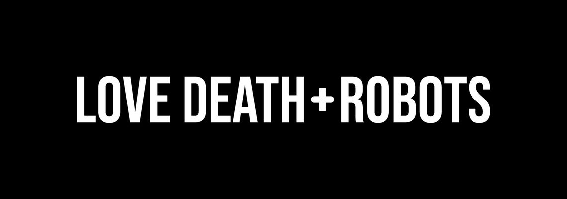 Cover Love, Death & Robots
