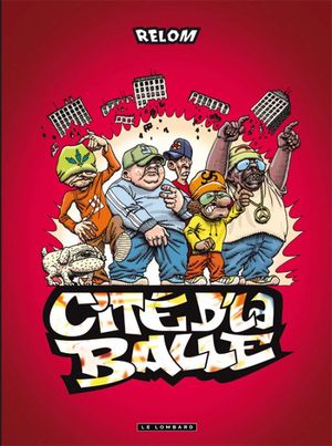 Cité d'la balle, tome 1