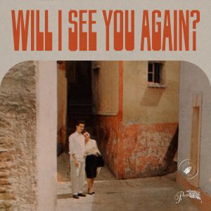 Will I See You Again? (Single)