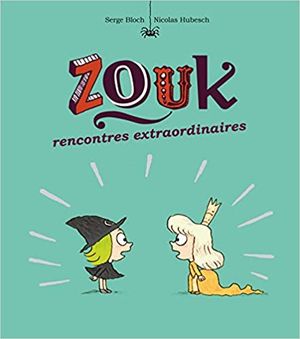 Rencontres extraordinaires - Zouk, tome 11