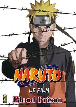 Naruto, le film : Blood Prison