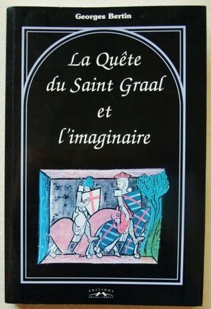 La Quête du Saint Graal et l'imaginaire